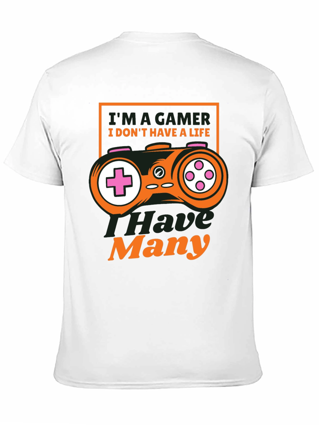 Im A Gamer T-Shirt - Many Lives