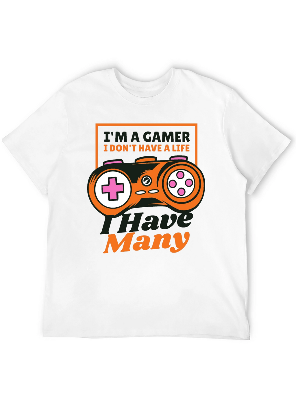 Im A Gamer T-Shirt - Many Lives