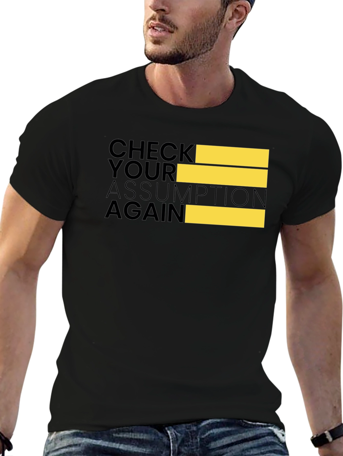 Check Your Assumption Again Black T-Shirt