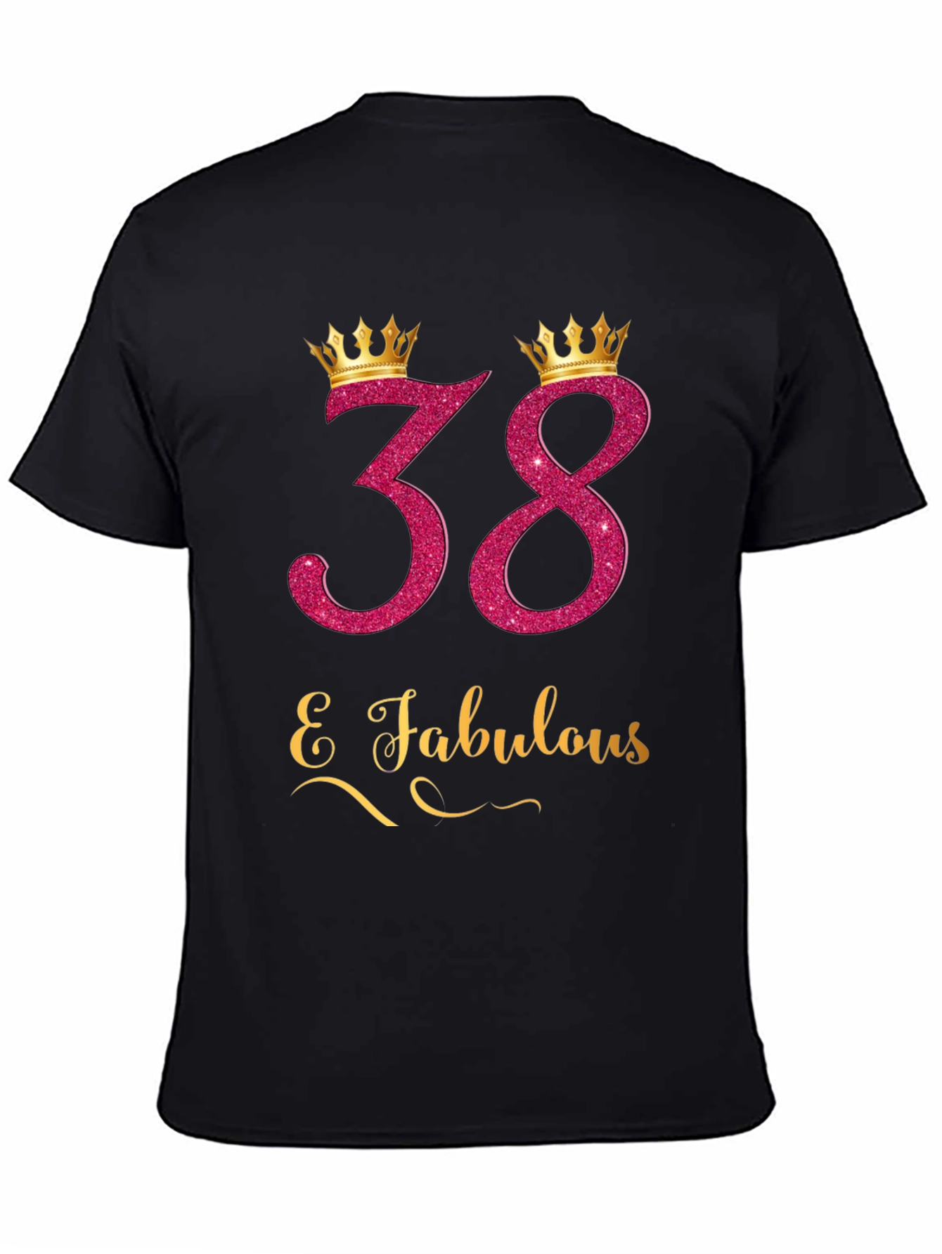 38 & Fabulous Birthday T-Shirt