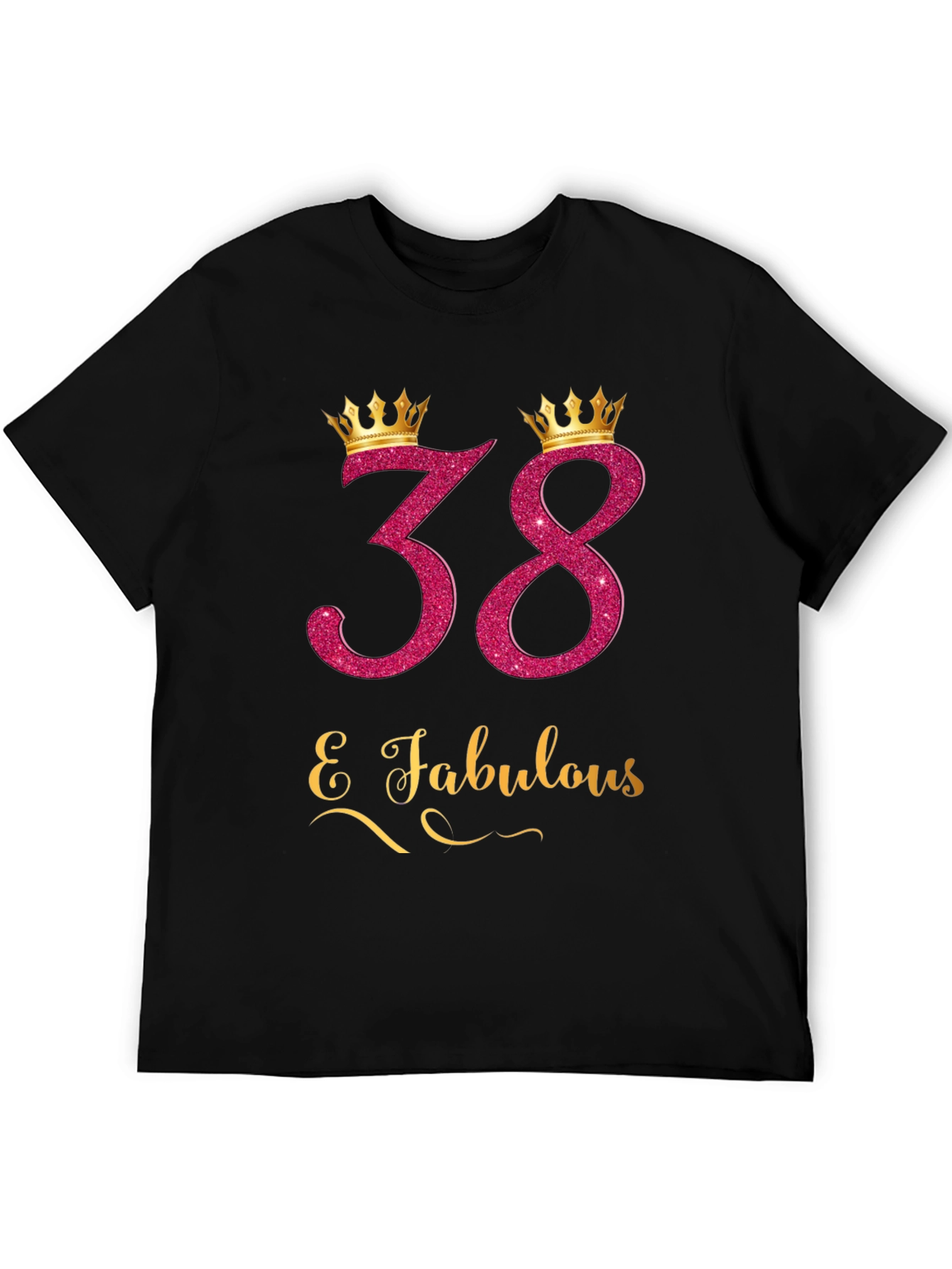 38 & Fabulous Birthday T-Shirt