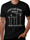 Just One More Rake - Garden Lover Tee