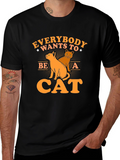Everybody Wants to Be a Cat T-Shirt