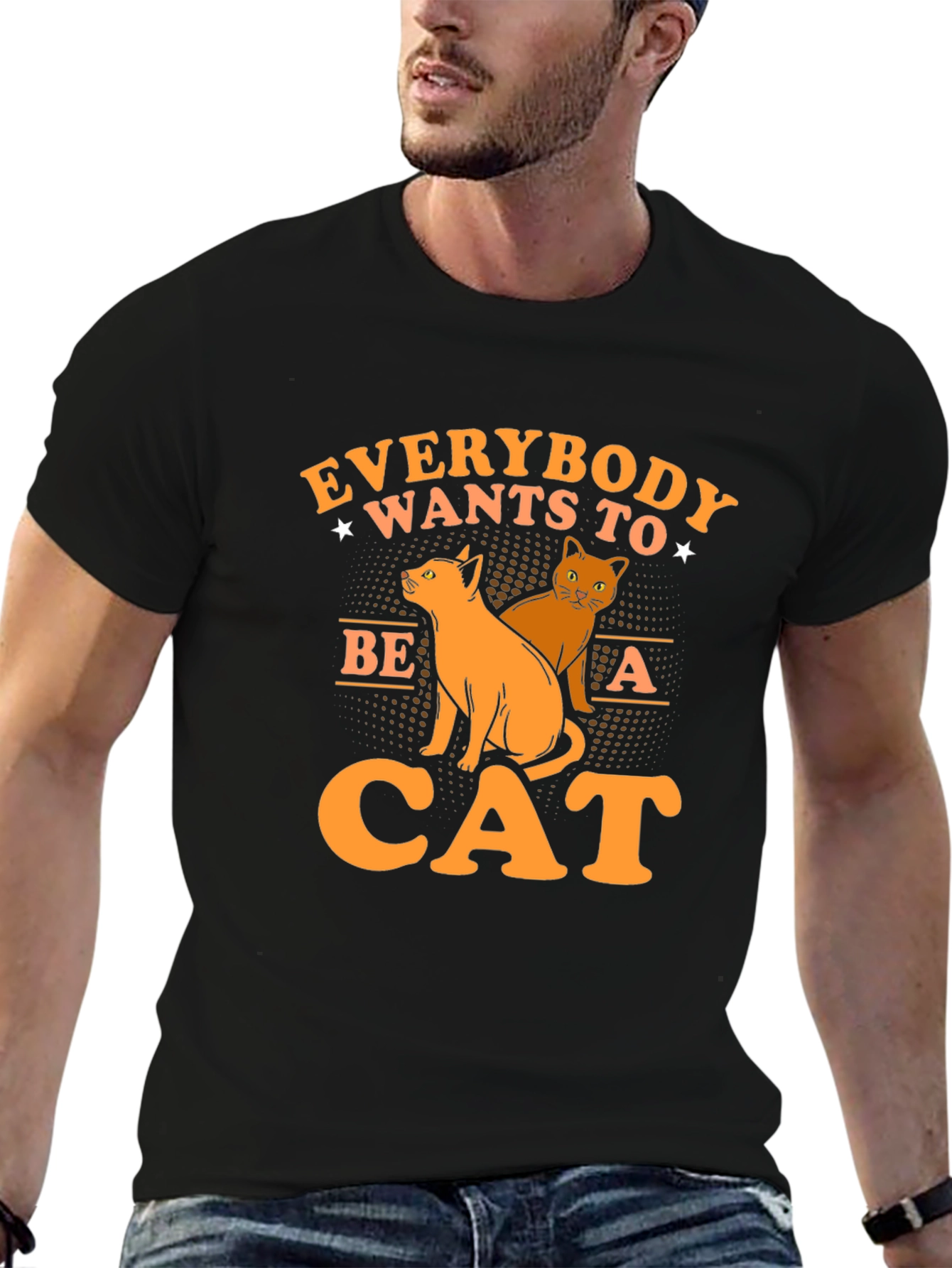 Everybody Wants to Be a Cat T-Shirt