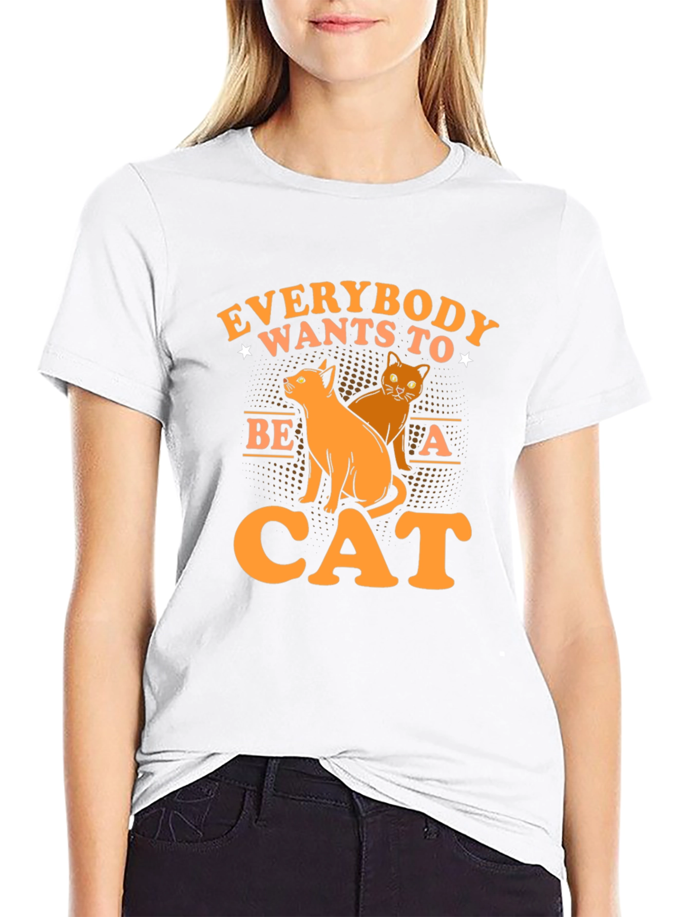 Everybody Wants to Be a Cat T-Shirt