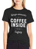 Coffee Inside T-Shirt - Funny Slogan Tee