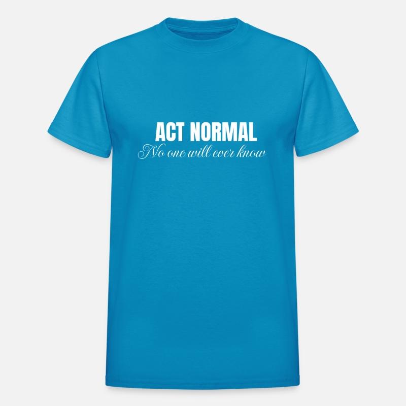 Act normal no one will ever know, mental health