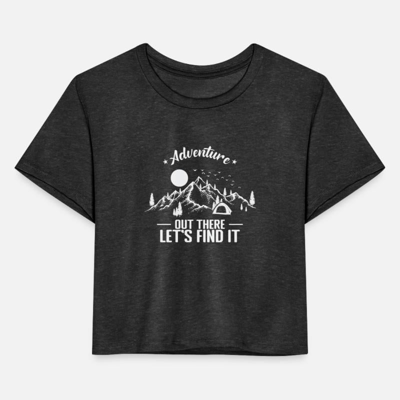 Adventure out there Let's find it Camping