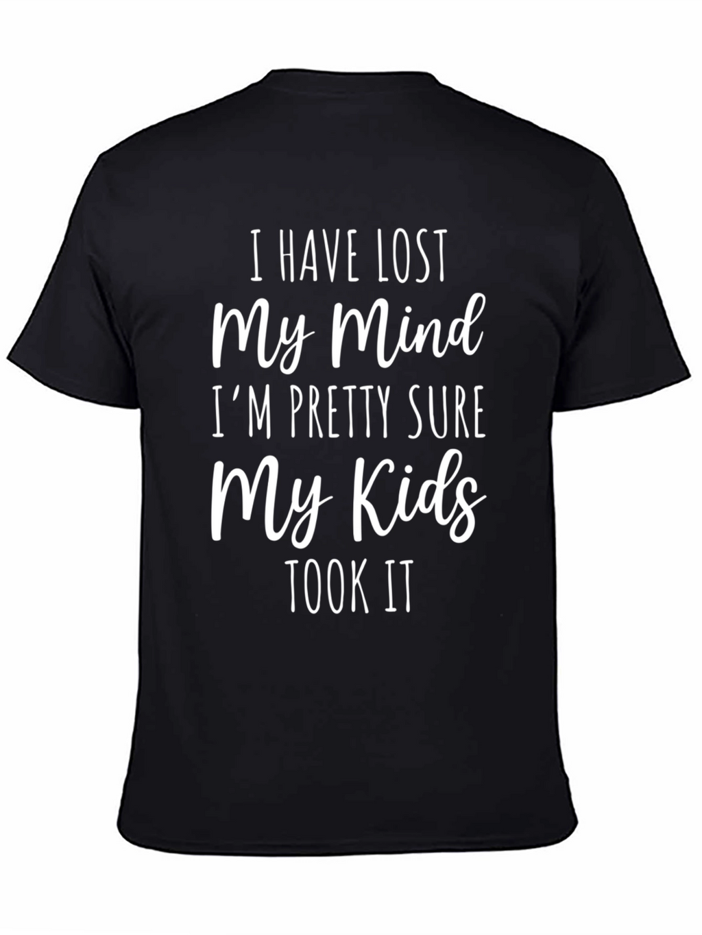 Funny I Lost My Mind Graphic T-Shirt