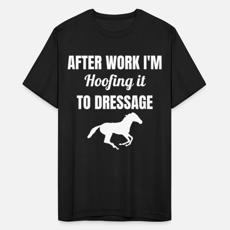 After Work I m Hoofing It To Dressage