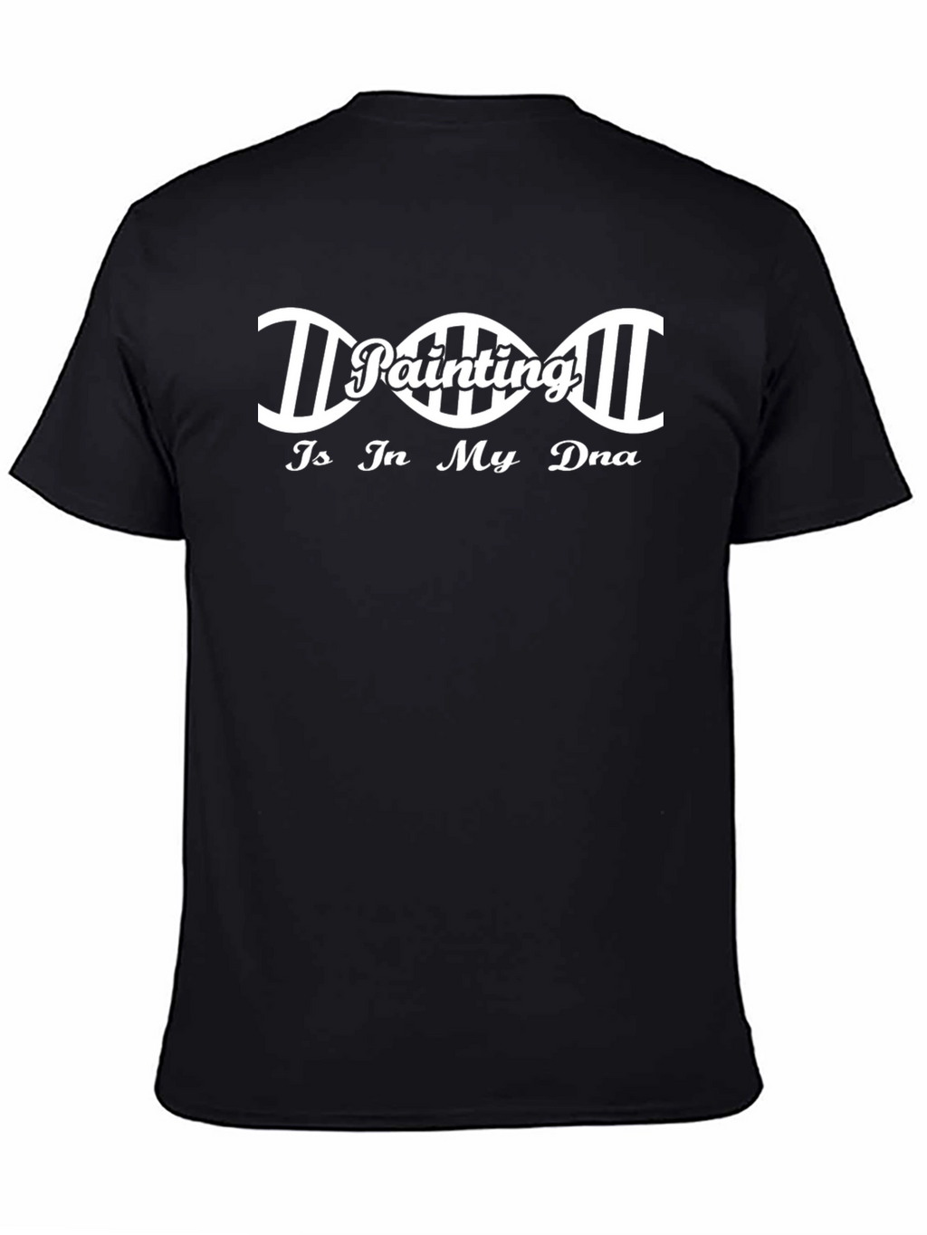 Painting Is In My DNA - Graphic T-Shirt
