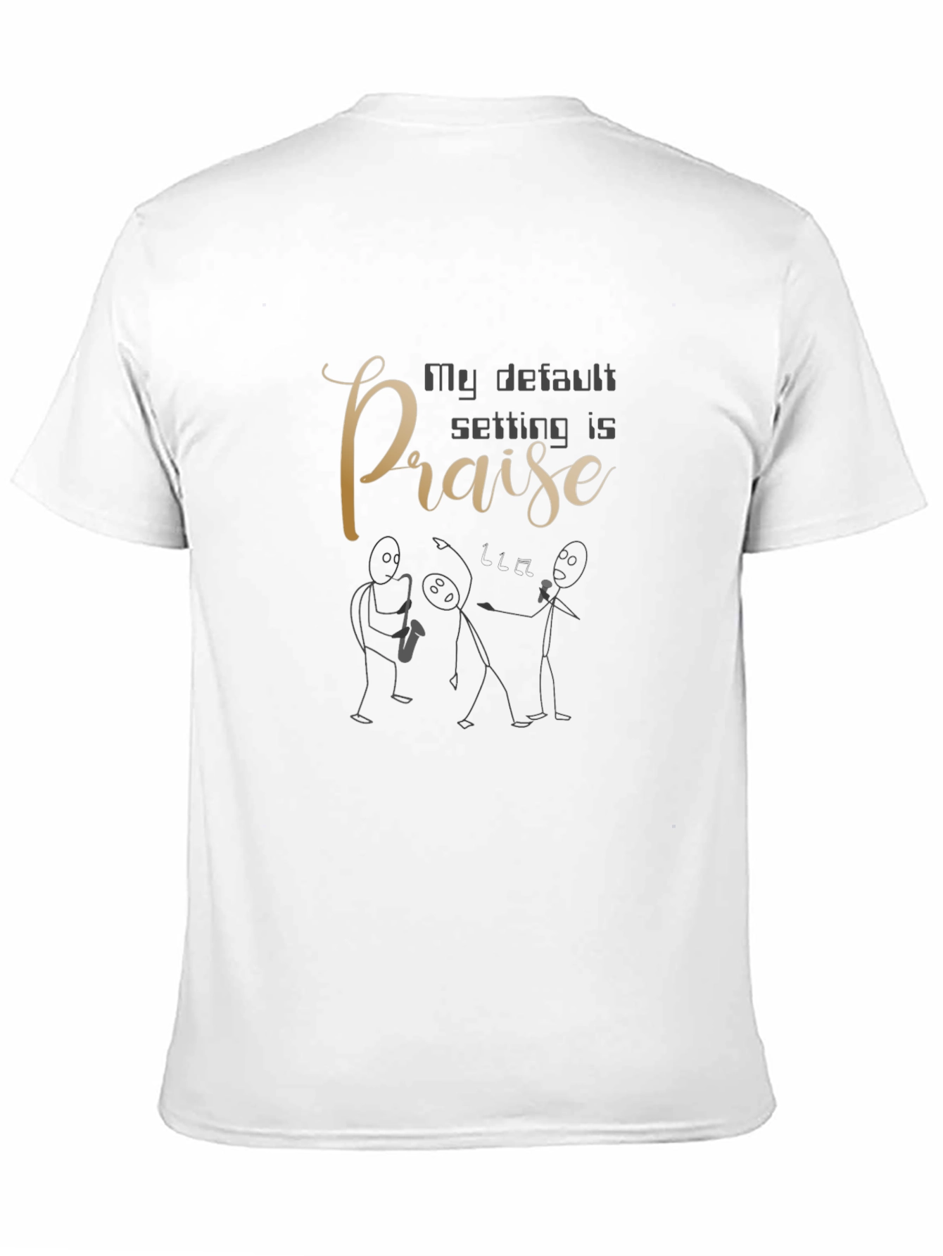 My Default Setting Is Praise Graphic Tee