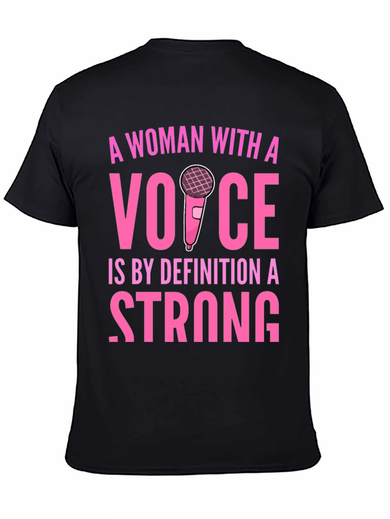 Strong Woman with a Voice Graphic T-Shirt