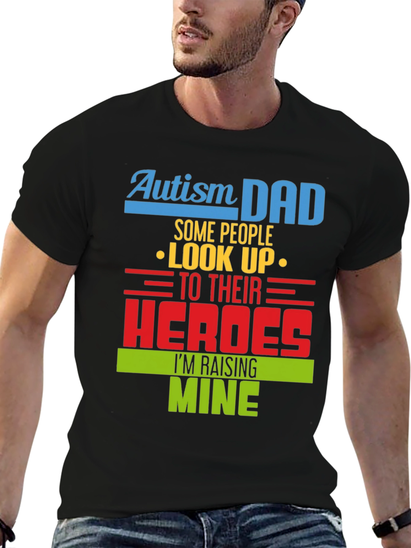 Autism Dad T-Shirt: Raising Heroes Support Tee