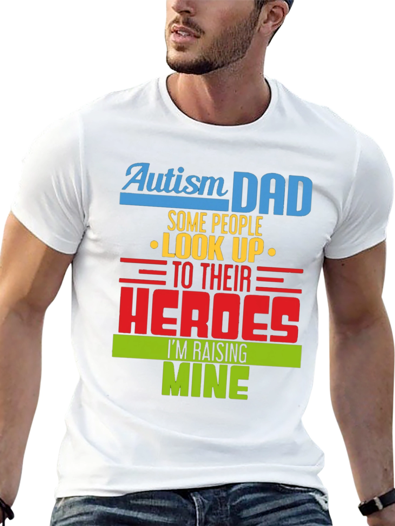Autism Dad T-Shirt: Raising Heroes Support Tee
