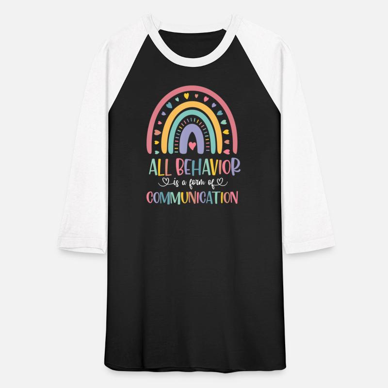 All Behavior Is A Form Of Communication Rainbow T