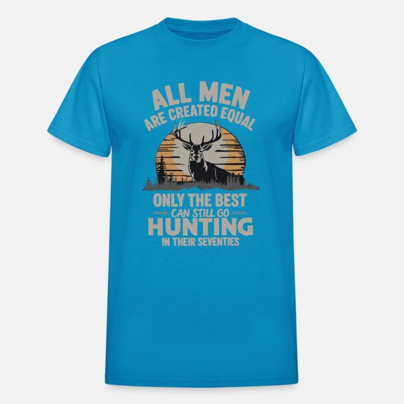 All Men Are Created Equal Only The Best Hunting