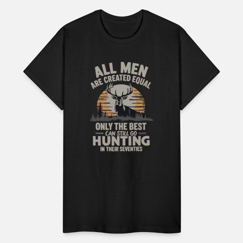 All Men Are Created Equal Only The Best Hunting