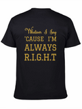 Whatever I Say Right T-Shirt