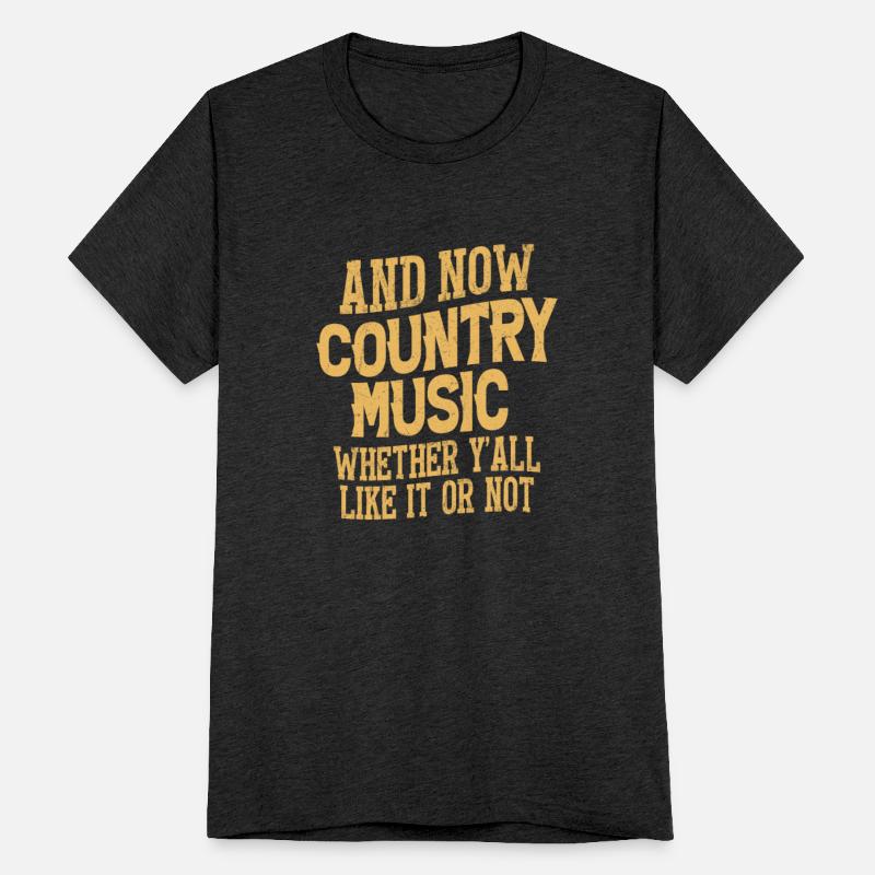 And Now Country Music Whether Y'all Like It Or Not