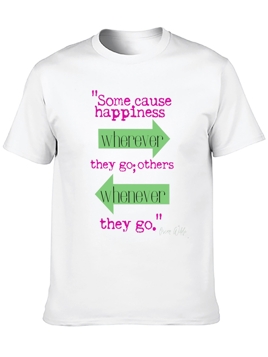 Happiness Cause T-Shirt