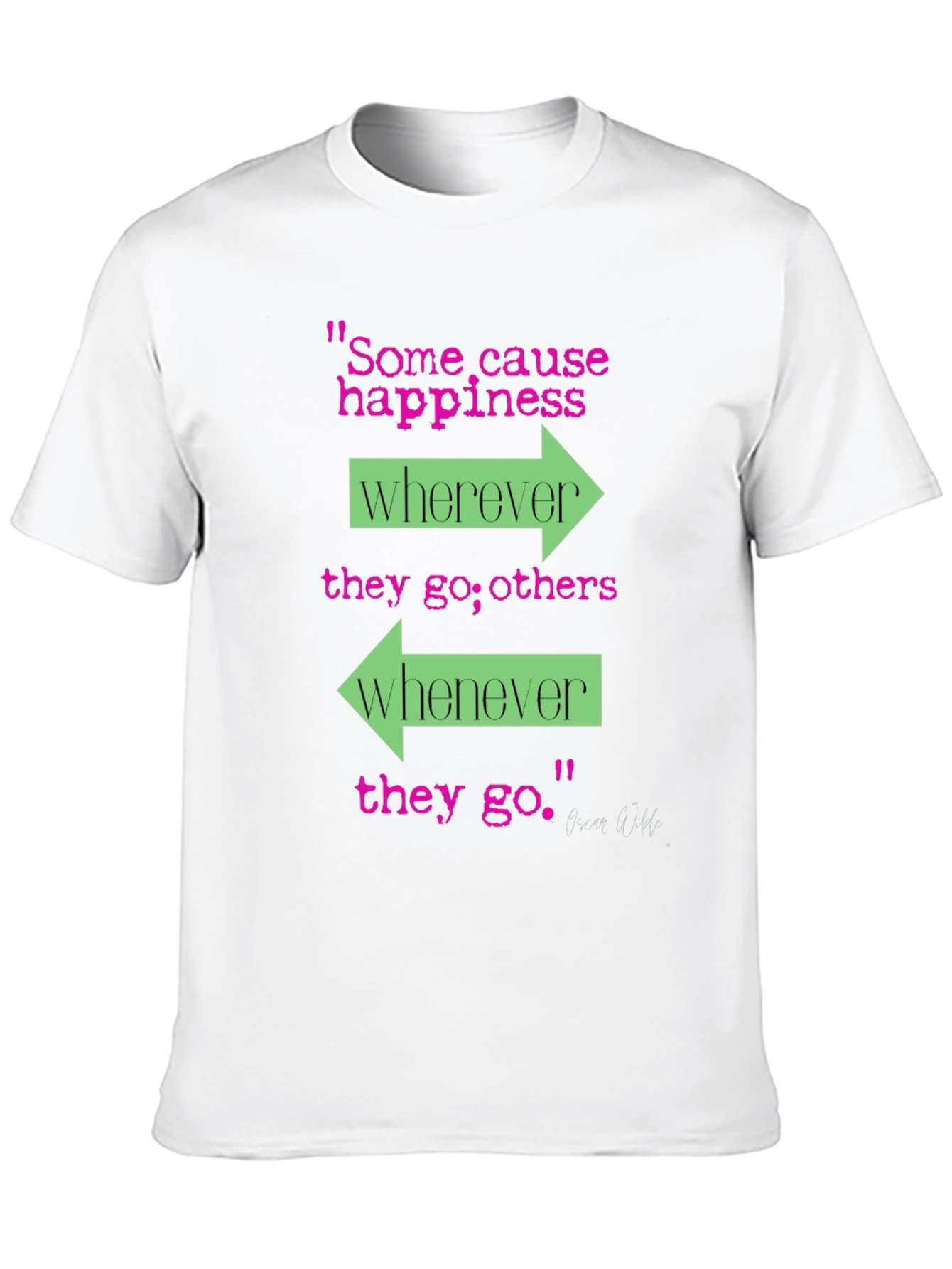 Happiness Cause T-Shirt