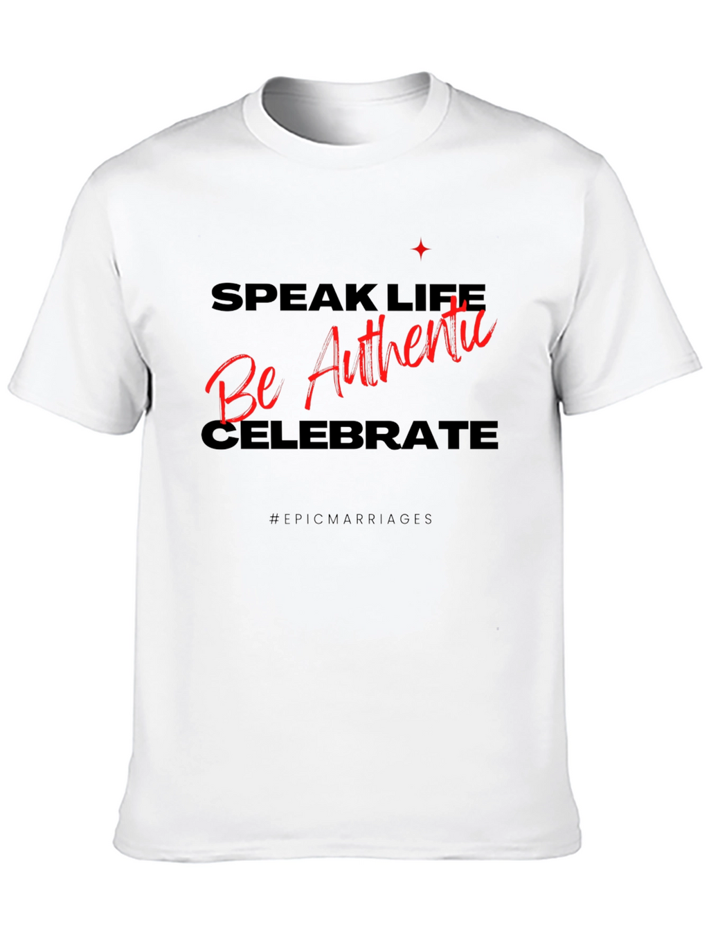 Authentic Life T-Shirt - Motivational Graphic Tee