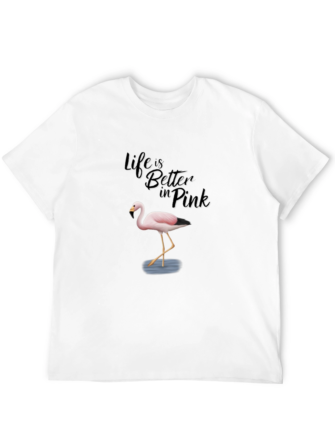 Life is Better in Pink Flamingo T-Shirt