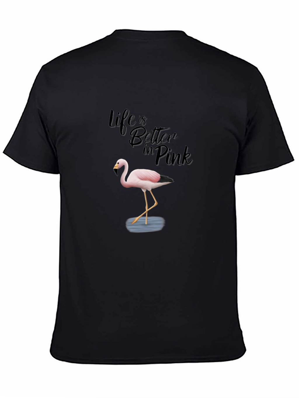 Life is Better in Pink Flamingo T-Shirt
