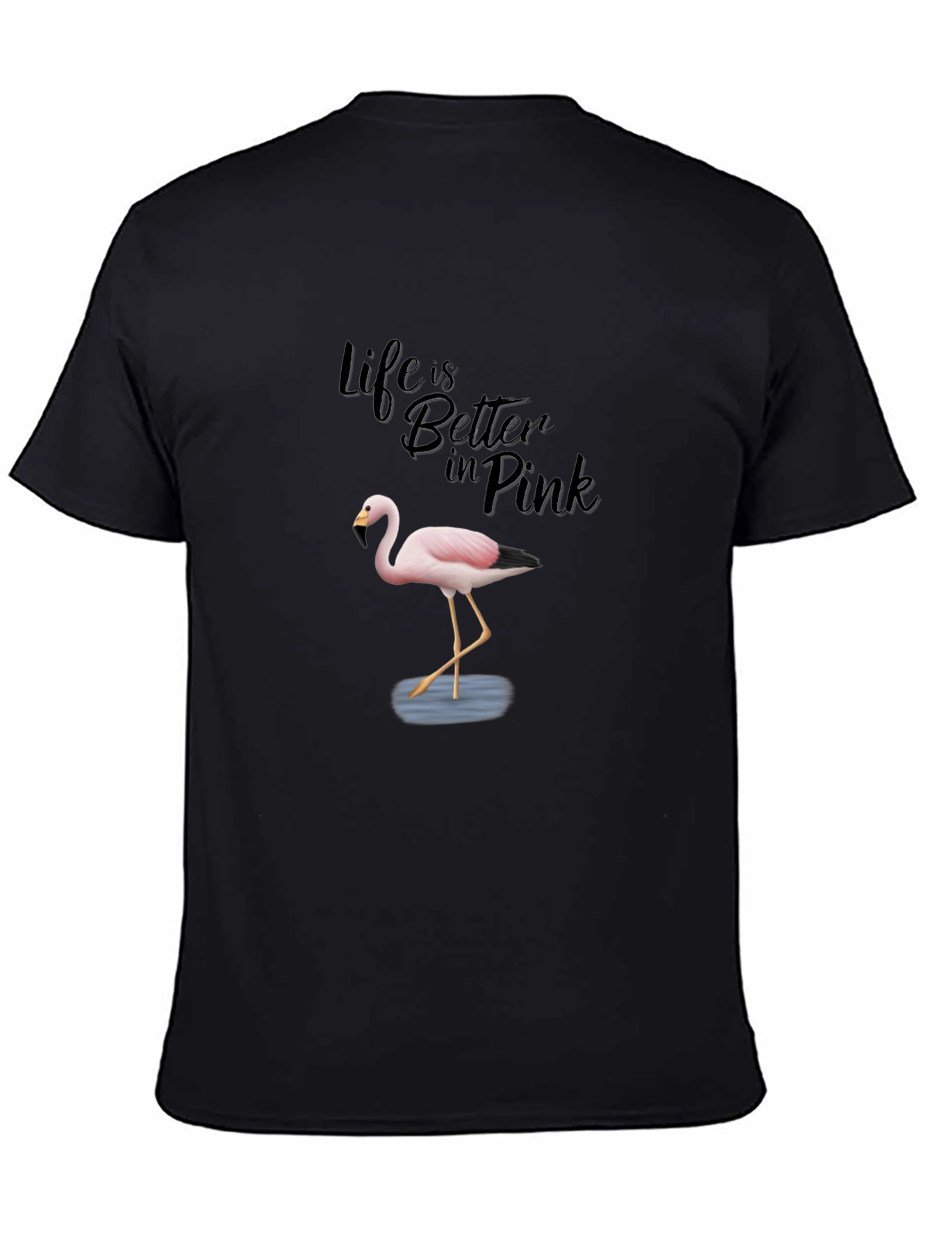 Life is Better in Pink Flamingo T-Shirt
