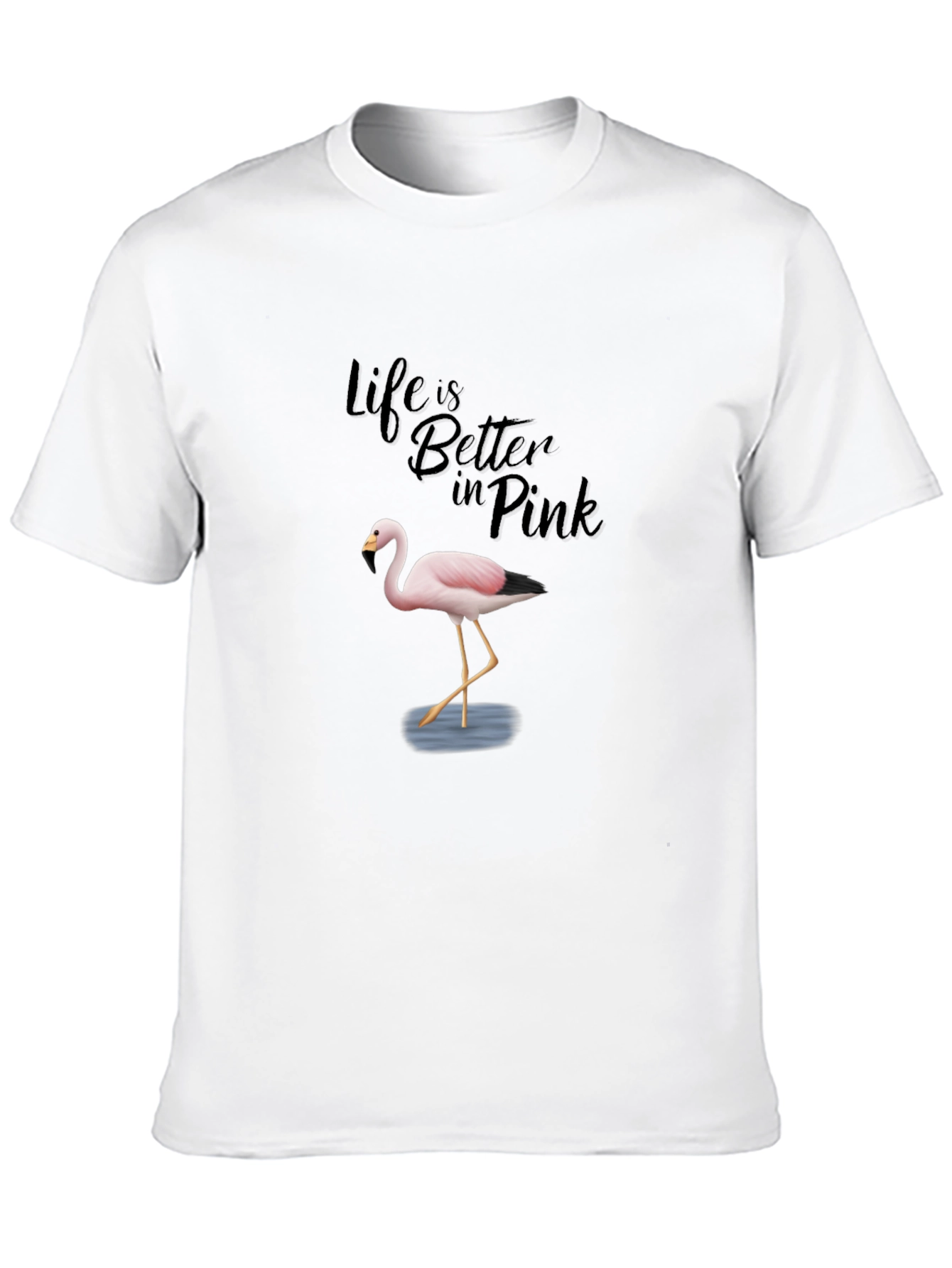 Life is Better in Pink Flamingo T-Shirt