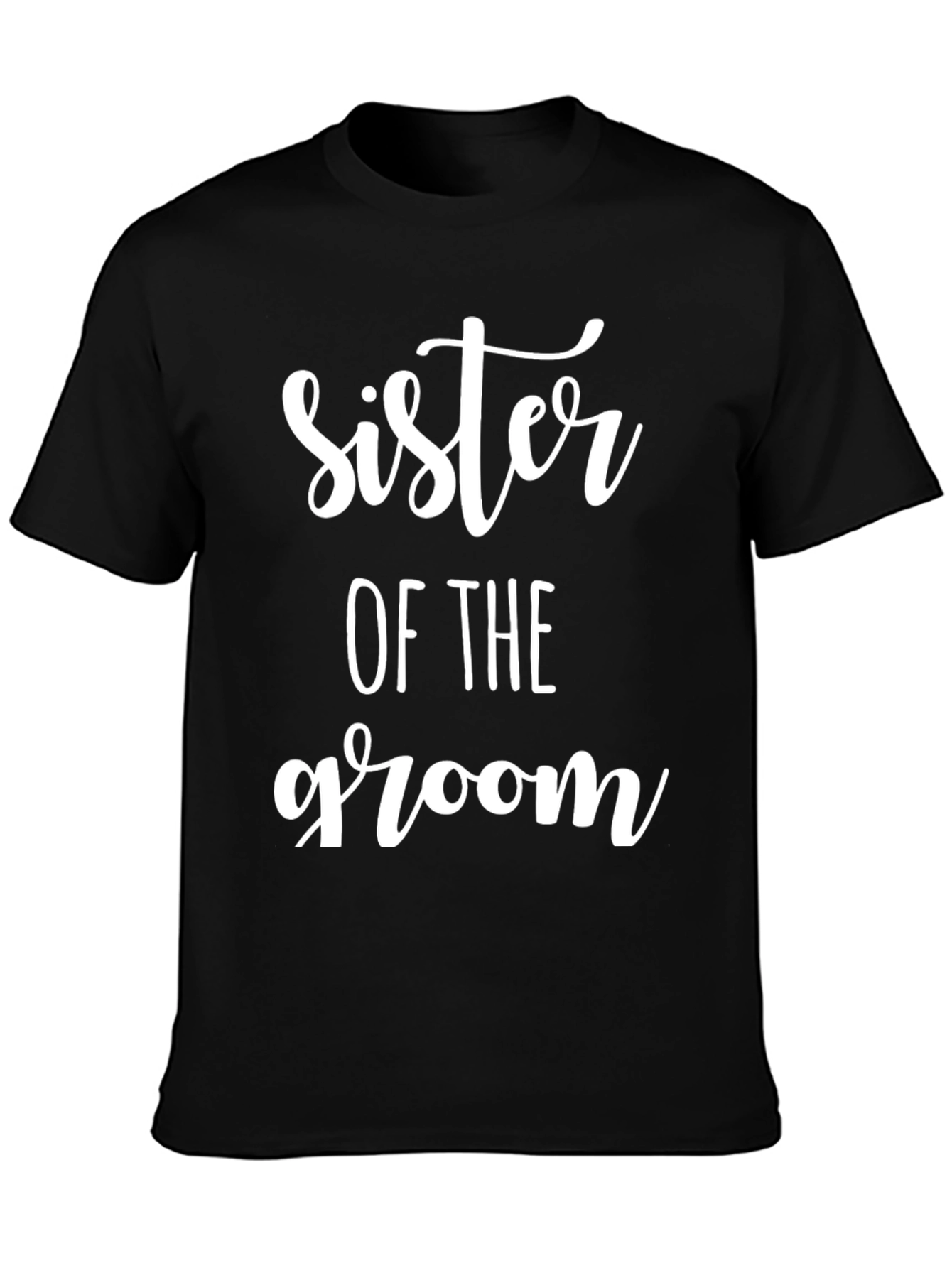 Sister of the Groom T-Shirt - Wedding Party Tee