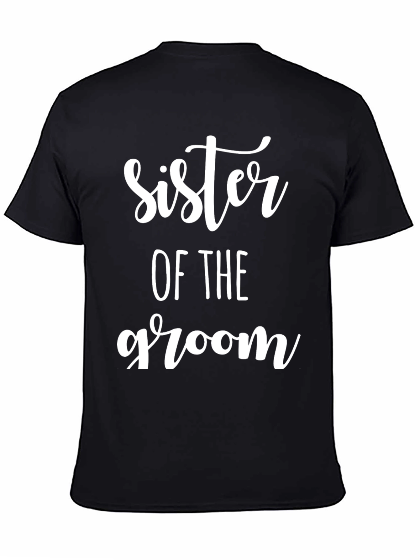 Sister of the Groom T-Shirt - Wedding Party Tee