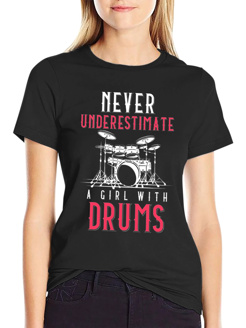 Never Underestimate A Girl With Drums T-Shirt