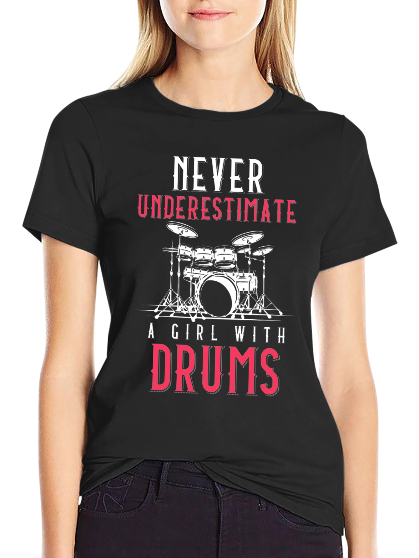 Never Underestimate A Girl With Drums T-Shirt