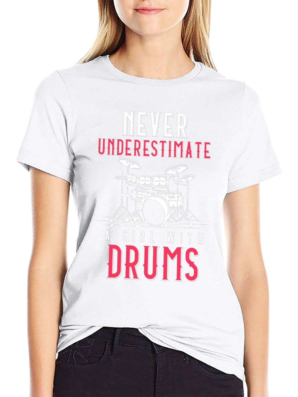 Never Underestimate A Girl With Drums T-Shirt