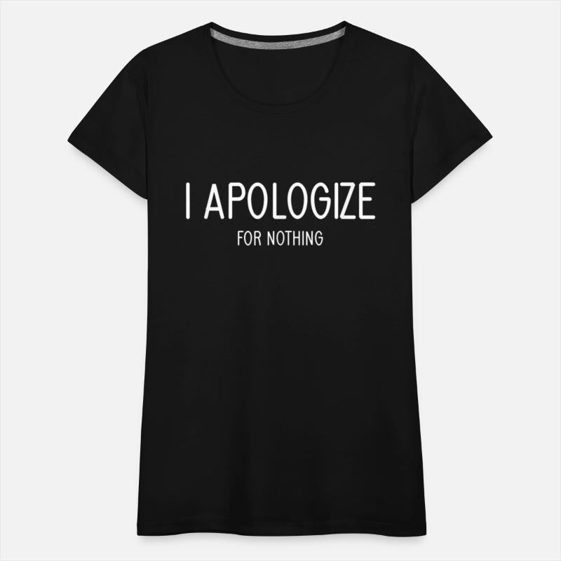 Apologize Nothing Sarcastic Sayings
