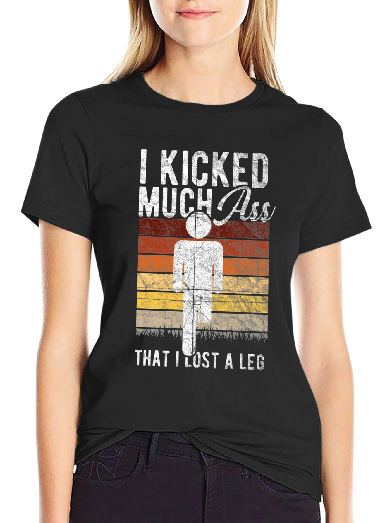 I Kicked Much Ass Lost A Leg T-Shirt