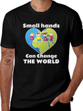 Small Hands Can Change The World T-Shirt