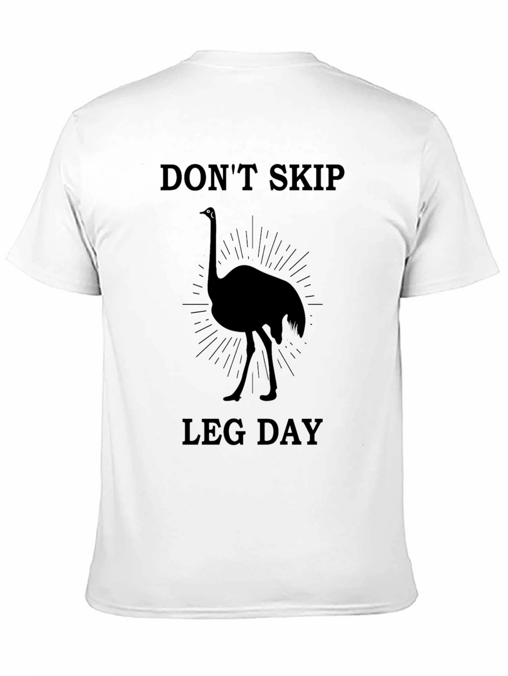 Dont Skip Leg Day Ostrich Graphic Tee