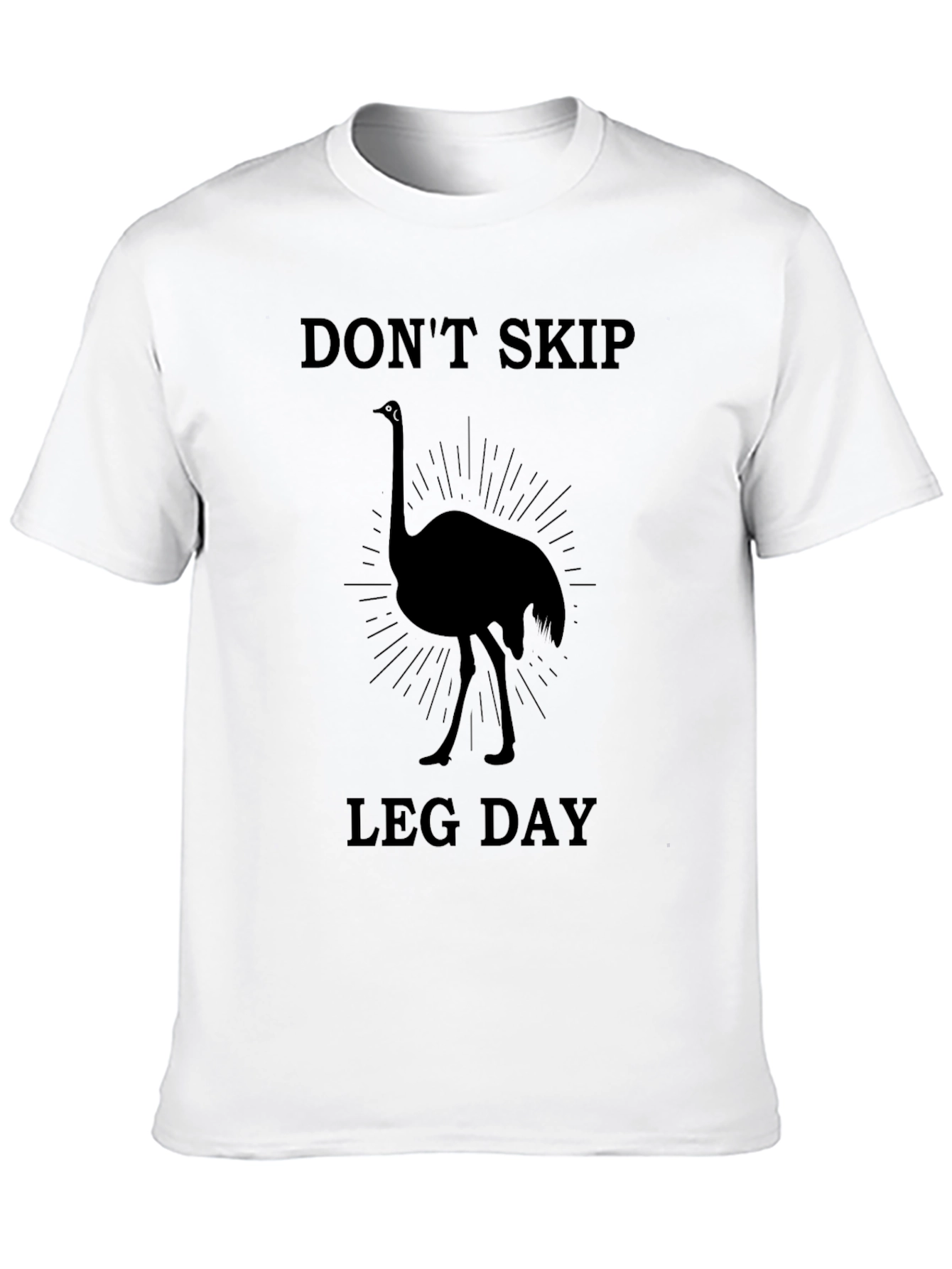 Dont Skip Leg Day Ostrich Graphic Tee
