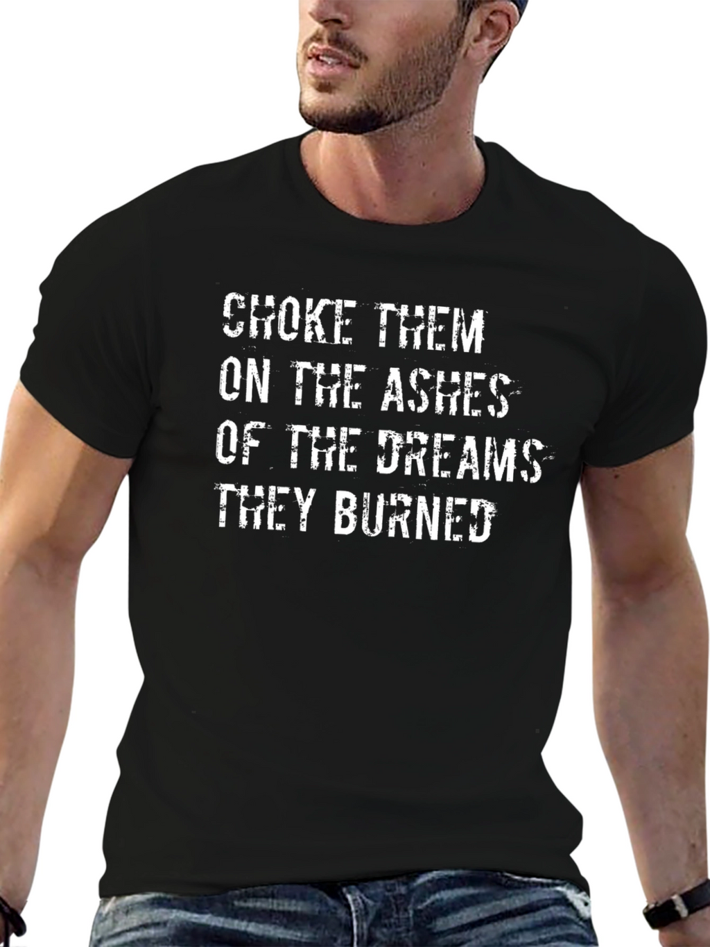 Choke Them Ashes Dreams Burned Black T-Shirt
