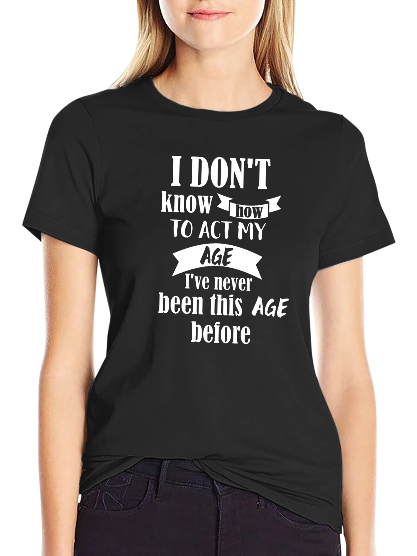 Funny Age Quote Black T-Shirt
