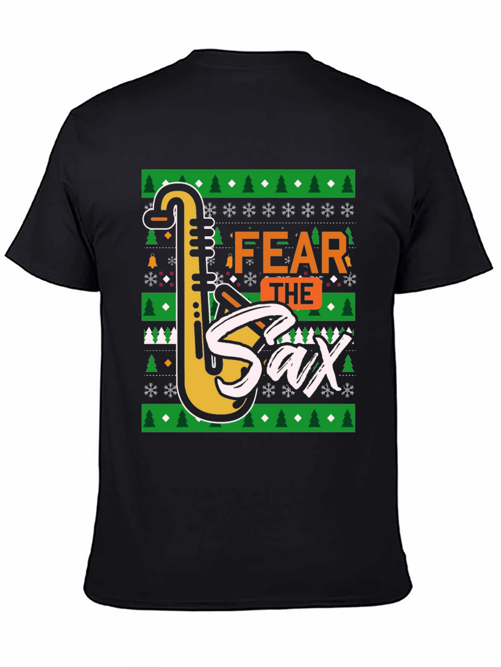 Fear The Sax T-Shirt: Novelty Holiday Design