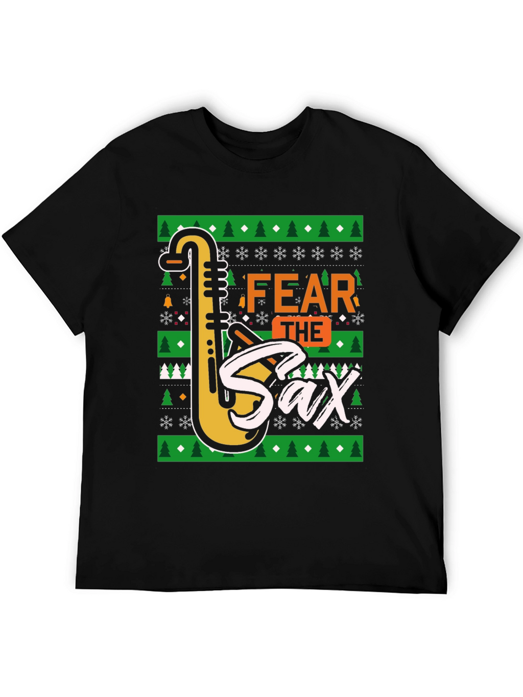 Fear The Sax T-Shirt: Novelty Holiday Design