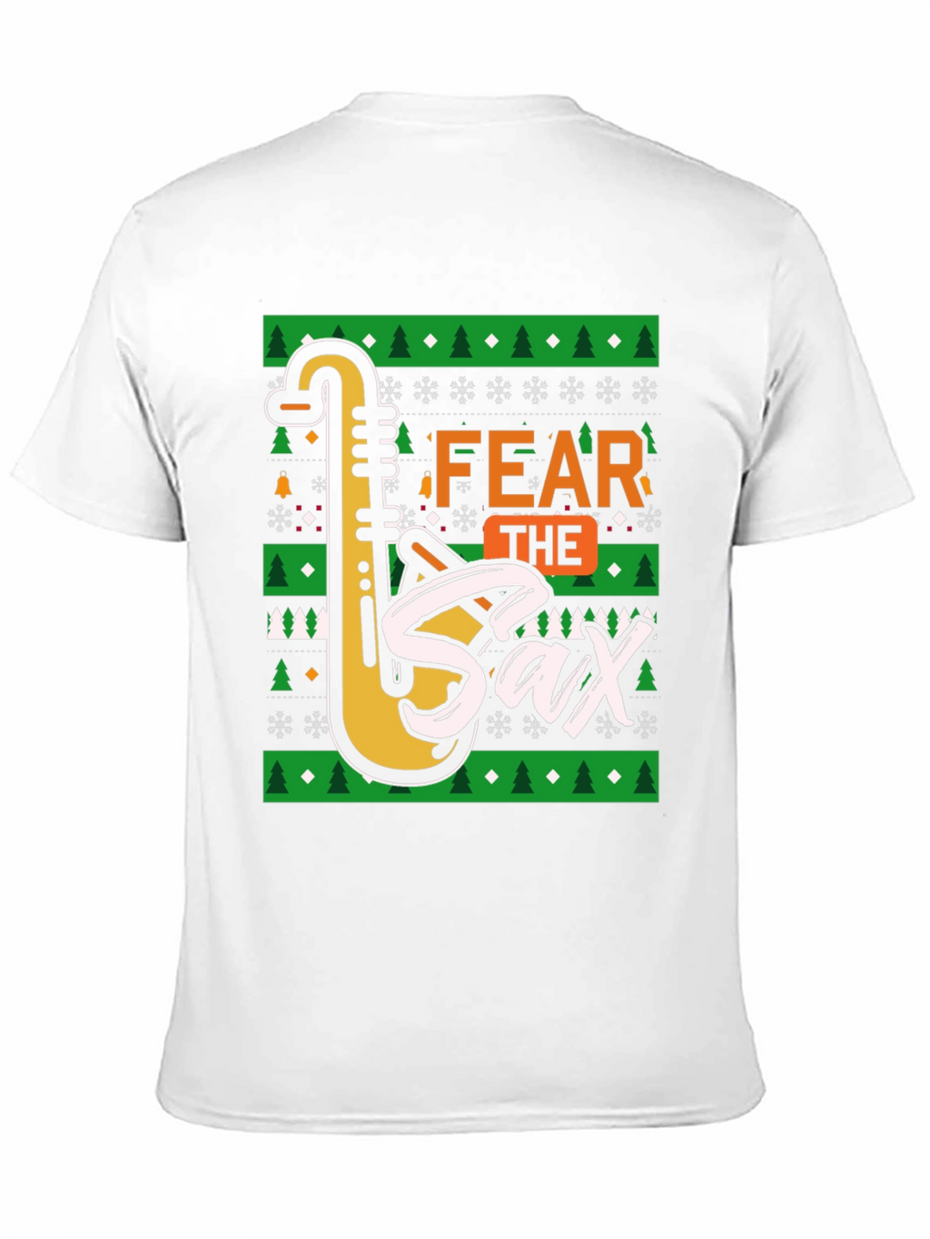 Fear The Sax T-Shirt: Novelty Holiday Design