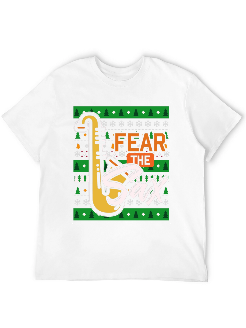 Fear The Sax T-Shirt: Novelty Holiday Design