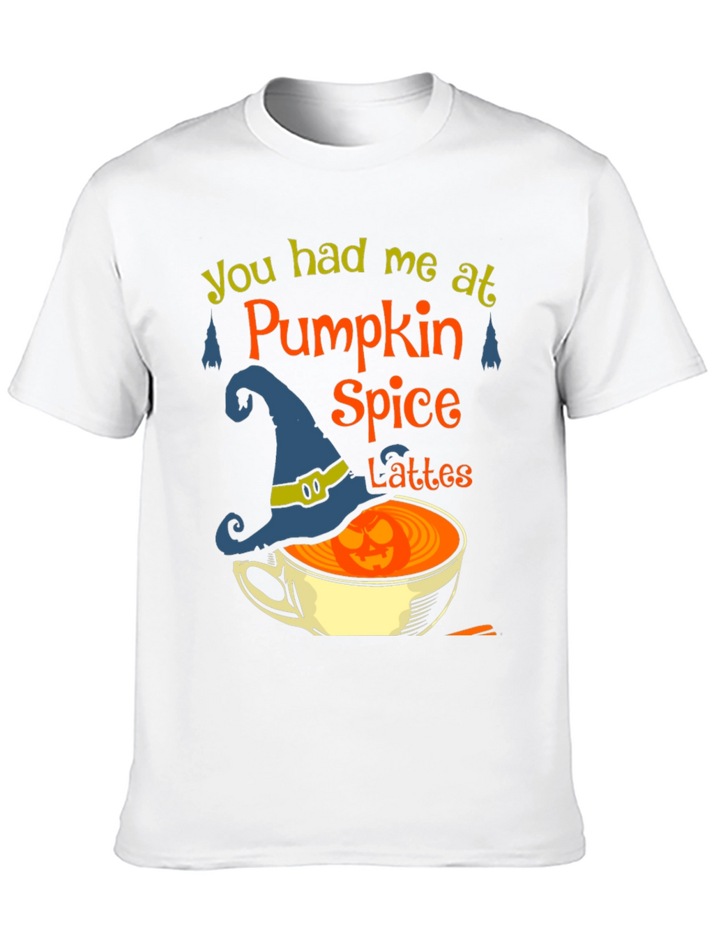 Pumpkin Spice Latte T-Shirt - You Had Me At...