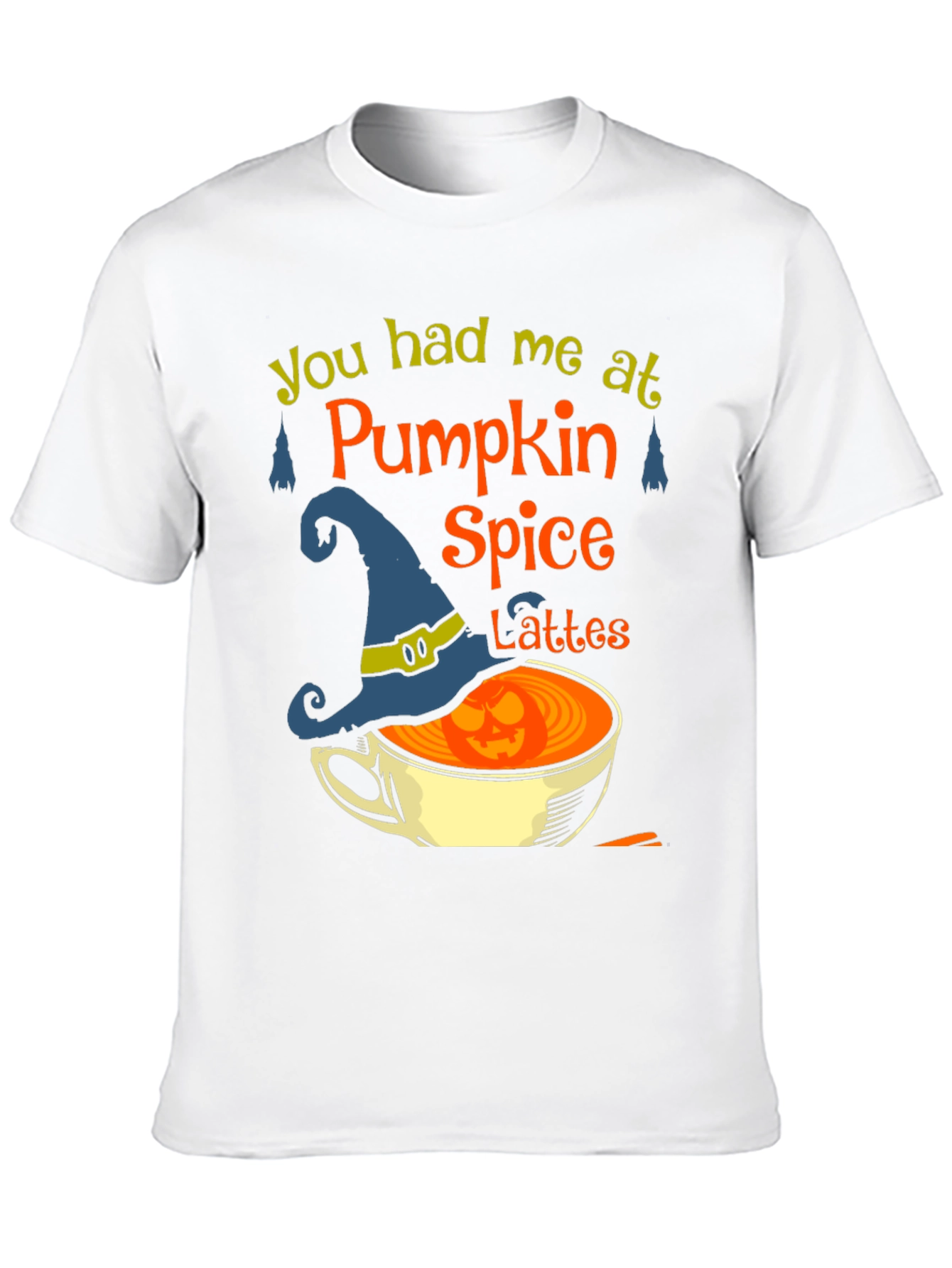 Pumpkin Spice Latte T-Shirt - You Had Me At...