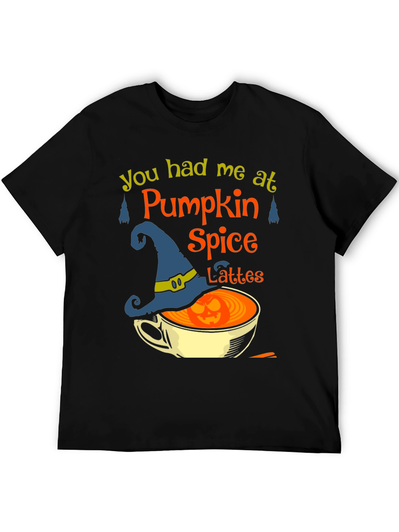 Pumpkin Spice Latte T-Shirt - You Had Me At...
